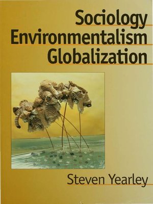 cover image of Sociology, Environmentalism, Globalization
